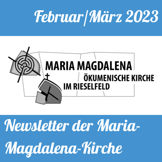 Newsletter Februar/März 2023 Maria-Magdalena-Kirche