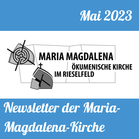 Newsletter Kirche im Rieselfeld Mai 2023