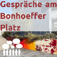 Gespräche am Bonhoeffer-Platz